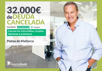 Repara tu Deuda Abogados cancela 32.000€ en  Mallorca (Baleares) con la Ley de Segunda Oportunidad