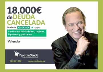 Repara tu Deuda Abogados cancela 18.000€ en Valencia con la Ley de Segunda Oportunidad