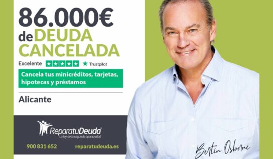 Repara tu Deuda Abogados cancela 86.000€ en Alicante (C. Valenciana) con la Ley de Segunda Oportunidad