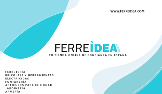 La ferretería online Ferreidea.com celebra su expansión al mercado europeo y 25.000 suscriptores en Youtube