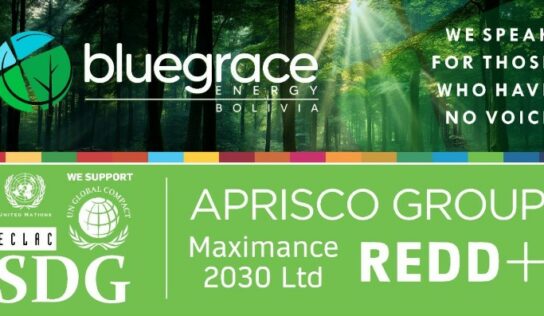 Aprisco Energy Industries se une a Maximance 2030 LTD y BlueGrace Energy Bolivia para Iniciativas REDD+