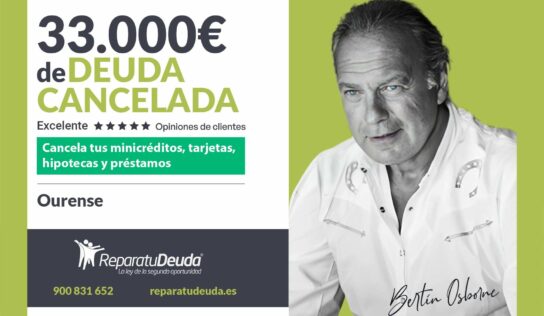 Repara tu Deuda Abogados cancela 33.000€ en Ourense (Galicia) con la Ley de Segunda Oportunidad