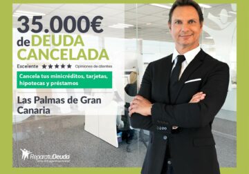 Repara tu Deuda Abogados cancela 35.000€ en Las Palmas de Gran Canaria con la Ley de Segunda Oportunidad