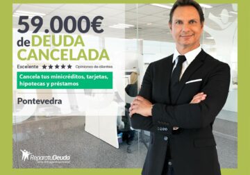 Repara tu Deuda Abogados cancela 59.000€ en Pontevedra (Galicia) con la Ley de la Segunda Oportunidad