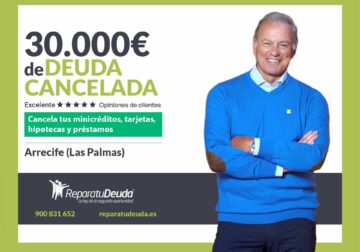 Repara tu Deuda cancela 30.000€ en Arrecife (Las Palmas de Gran Canaria) con la Ley de Segunda Oportunidad