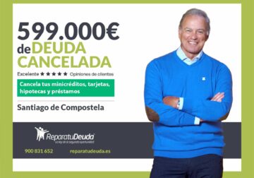 Repara tu Deuda Abogados cancela 599.000€ en Santiago (A Coruña) con la Ley de Segunda Oportunidad