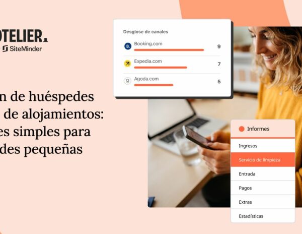 Solo el 23% de los pequeños hoteles españoles prioriza captar clientes frente a las tareas de gestión, según SiteMinder