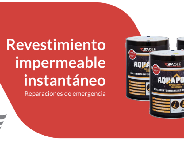 AQUAPOL, la solución inmediata de Eagle Group ante un otoño e invierno de lluvias récord